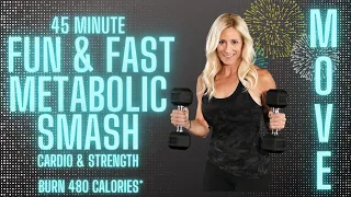 45 Minute FUN & FAST Metabolic Smash | Total Body Cardio & Strength | Women Over 40 Workouts
