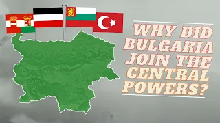 Why Did Bulgaria Join The Central Powers In World War 1? - Dino Historians