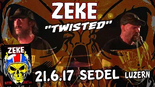 ZEKE - Twisted (June 21, 2017 / SEDEL Luzern sCHweiz)