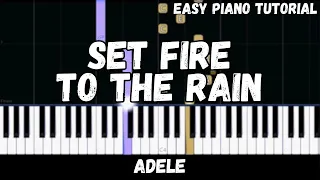 Adele - Set Fire to the Rain (Easy Piano Tutorial)