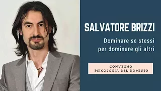 Salvatore Brizzi - dominare se stessi per dominare il mondo (+ confronto con il pubblico)