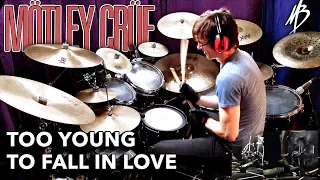 Motley Crue - Too Young to Fall in Love - Drum Cover | MBDrums