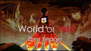 World of Hell - Eren Yeager | Eren's quotes | speech | Attack On Titan | words | The Boy In Yellow |