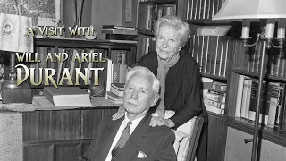 A Visit with Will and Ariel Durant