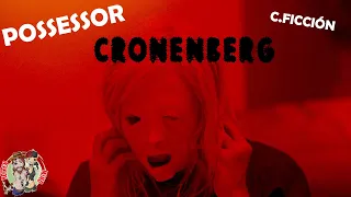 La locura más grande CRONENBERG | POSSESSOR | SIN/CON SPOILER