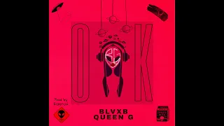 BLVXB ft. QUEEN G - OK || بلاكبي / كوين جي - اوكي Prod by RUHMVN