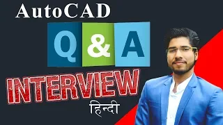 AutoCAD Interview Questions & Answers in Hindi | Civil & Mechanical Engineers