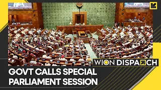 India: Special Session of Parliament called, agenda of special session not disclosed | WION Dispatch