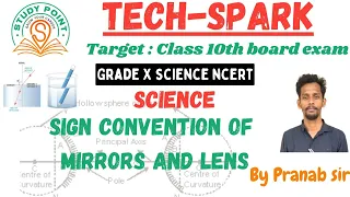 Sign convention || Class 10th Science || NCERT Science || Tech-Spark || Study point || By P. K. sir