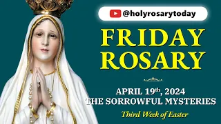 FRIDAY HOLY ROSARY 💙 APRIL 19, 2024 💙 SORROWFUL MYSTERIES OF THE ROSARY [VIRTUAL] #holyrosarytoday