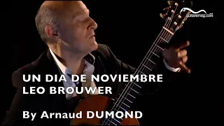 Arnaud DUMOND plays Un dia de noviembre by LEO BROUWER