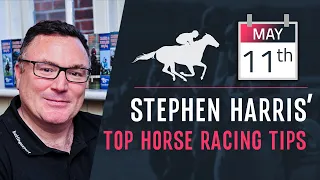 Stephen Harris’ top horse racing tips for Tuesday 11th May