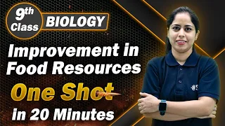 Improvement in Food Resources Class 9 in One Shot Revision in 20 Min | Class 9 Science