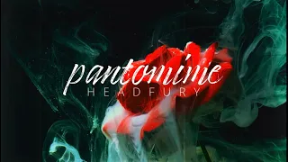 HeadFury - "Pantomime" (Lyric Video)