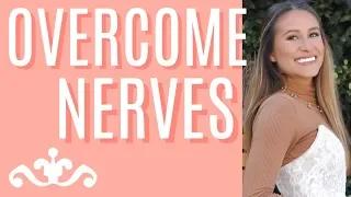 How to NOT be nervous