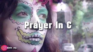 Lilly Wood The Prick - Prayer In C (House Remix DJLalo)