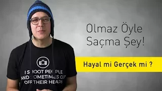 Hayal mi Gerçek mi ? - Olmaz Öyle Saçma Şey (S2/Bölüm#21)