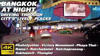 BANGKOK AT NIGHT | DRIVING THROUGH THE CITY'S LIVELY PLACES | GREAT VIRTUAL TOUR