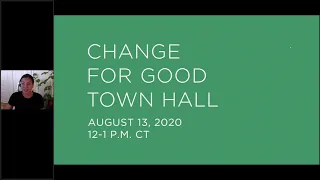 Change for Good Virtual Town Hall