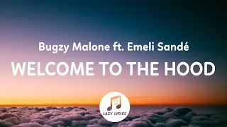 Bugzy Malone - Welcome To The Hood (Lyrics) ft. Emeli Sandé