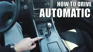 How to drive an Automatic Car [Lexus IS250/IS350]