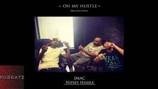 JMac ft. Nipsey Hussle, Hope - On My Hustle [Prod. By Ralo Styles] [New 2014]