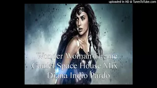 Wonder Woman Film Theme Camel Space House Remix