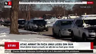 ATAC ARMAT ÎN FAȚA UNUI LICEU DIN SUA_Stiri B1_8 mar 2022