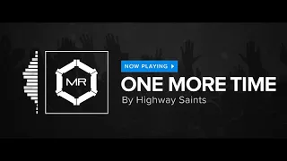 Highway Saints - One More Time [HD]