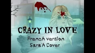 Crazy in love (French version by Sara'h Cover) - Spookly MSP