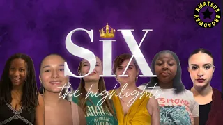 Six The Highlights | Amateur Broadway