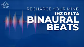 Recharge Your Mind with 1Hz Delta Binaural Beats | Pure Tone