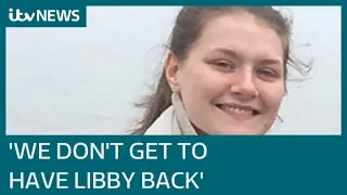 Guilty verdict in Libby Squire's case 'changes nothing' for family | ITV News