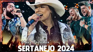 Sertanejo 2024 || Top Sertanejo 2024 Mais Tocadas || As Melhores Musicas Sertanejas 2024 HD