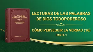 La Palabra de Dios | Cómo perseguir la verdad (16) Parte 1