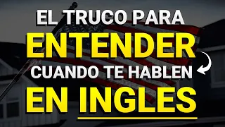 🧠 EL TRUCO PARA ENTENDER CUANDO TE HABLAN RAPIDO EN INGLES ✅| COMO HABLAR INGLES CON FLUIDEZ ✨