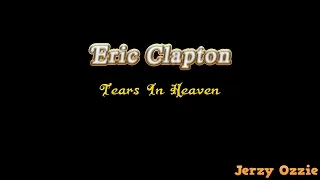 Eric Clapton - Tears In Heaven And Lyrics