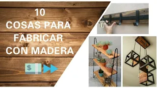 💵10 productos para fabricar en casa con hierro y madera