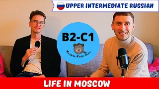 Life in Moscow. Interview with Vlad (B2-C1)