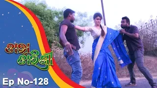 Tara Tarini | Full Ep 128 | 3rd Apr 2018 | Odia Serial - TarangTV