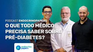 O que todo médico precisa saber sobre pré-diabetes?