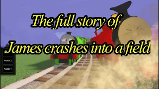 The whole story of James crashes into a field