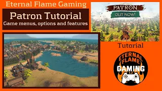 Patron - Tutorial - Game menus, options and features