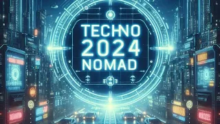 Techno 2024  #NOMAD# Switzerland.