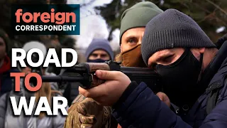 Road to War: Ukraine on the Eve of Russia's Invasion | Foreign Correspondent