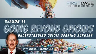 Going Beyond Opioids: Understanding Opioid Sparing Surgery