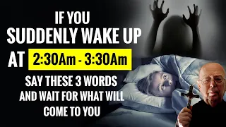 Fr. Gabriele Amorth: If You Suddenly Wake Up At 2:30Am to 3:30Am,Say These 3 Words And Wait|Say This