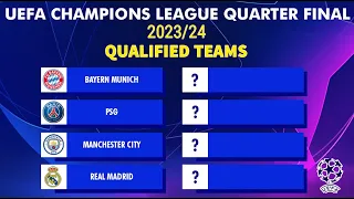 UEFA CHAMPIONS LEAGUE 2023/2024 Quarter-Final - Qualified Teams [ 4 ] - UCL FIXTURES 2023/24