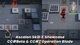 [Arknights WIP] Ascalon Skill 3 & Ambusher Synergy Showcase Featuring Old CC Beta & CC#2