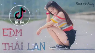 Nhạc Tiktok | EDM Thái Lan | Siêu Phẩm 2019 | Nghe là nghiện | Nhạc nghe là thích